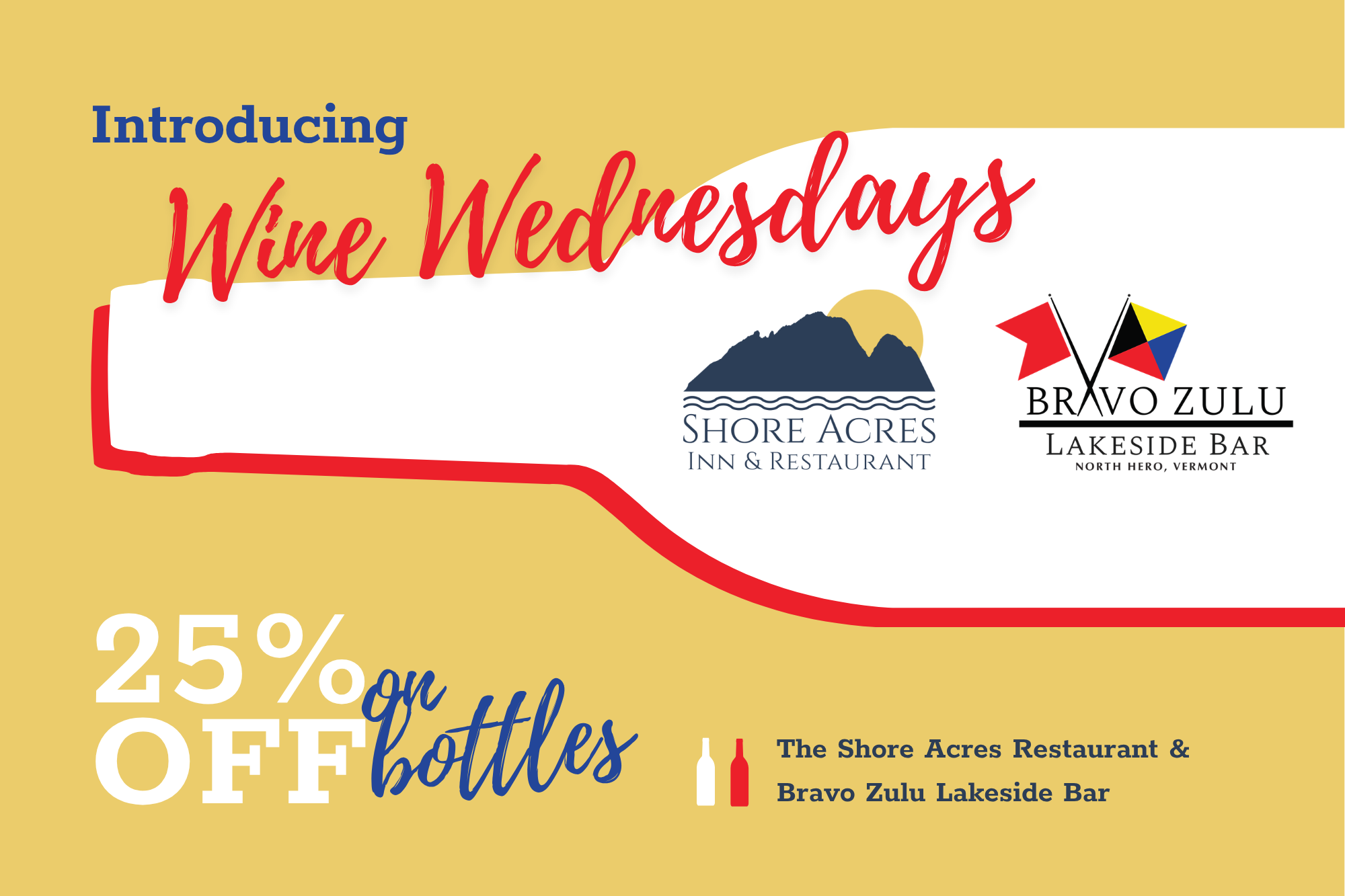 Introducing Wine Wednesdays at The Shore Acres Restaurant and Bravo Zulu Lakeside Bar 25% Off Bottles