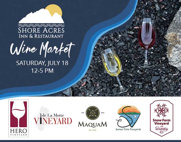Shore Acres Wine Market July 18, 2026 - Participating Vineyards include: Hero Vineyard, Is La Motte Vineyard, Maquam Wine, Sunset Vista Vineyards, and Snow Farm Vineyard - Image displays the logos of the five vineyards and wineries